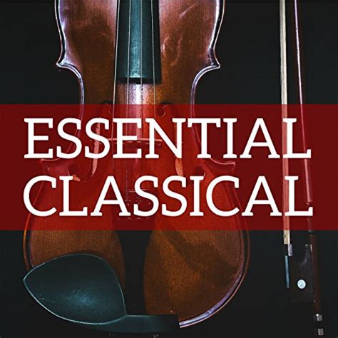 Amazon Co Jp Essential Classical Wolfgang Amadeus Mozart Ludwig Van