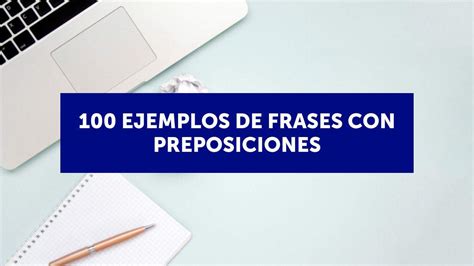 Ejemplos De Preposiciones En Oraciones