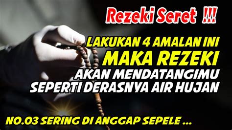 REZEKI SERET Lakukan 4 Amalan Ini Maka Rezeki Akan Mendatangimu