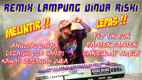 CAK CULAY NABUY NABUY PANTEK PANTEK DINDA RISKI REMIX LAMPUNG