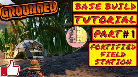 Grounded Fortified Field Station Tutorial Part 1 Grounded Base