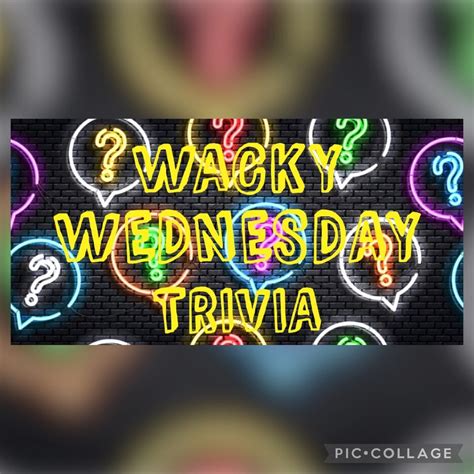 Wacky Wednesday Trivia Jasper Royal Canadian Legion Branch 31 The