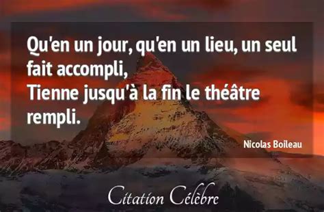 Citation Nicolas Boileau Theatre Qu En Un Jour Qu En Un Lieu Un