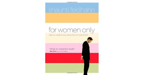 For Women Only What You Need To Know About The Inner Lives Of Men By Shaunti Feldhahn