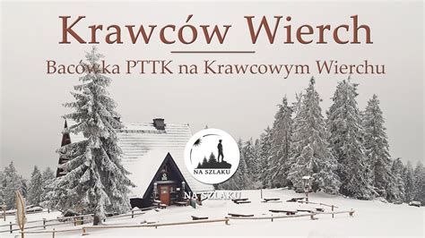 Bacówka PTTK na Krawcowym Wierchu zimowy Beskid Żywiecki YouTube