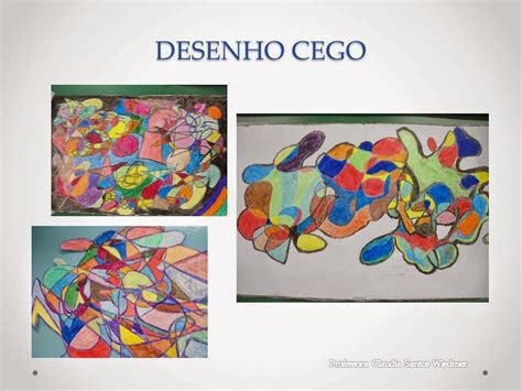 Cores e mais cores DINÂMICA DESENHO CEGO