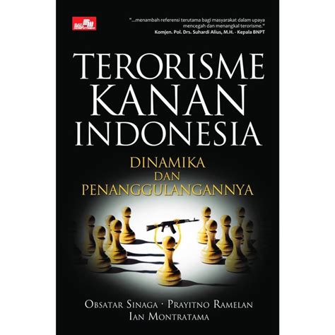 Jual Buku Terorisme Kanan Indonesia Dinamika Dan Penanggulangannya