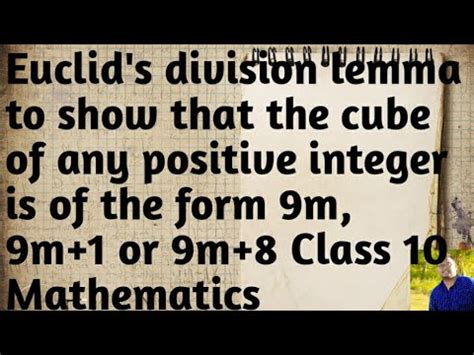 Euclid S Division Lemma To Show That The Cube Of Any Positive Integer