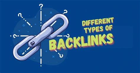 The Different Types Of Backlinks You Should Know About