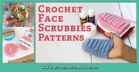 21 Crochet Face Scrubbies Patterns Crochet News