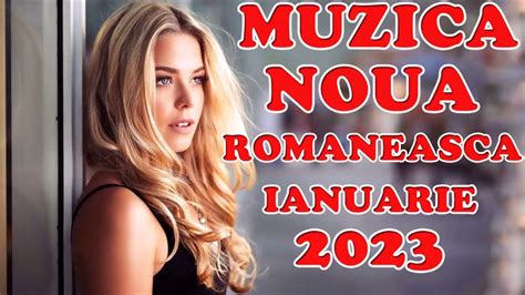 Muzica Noua Romaneasca Melodii Noi Remix Romanesc