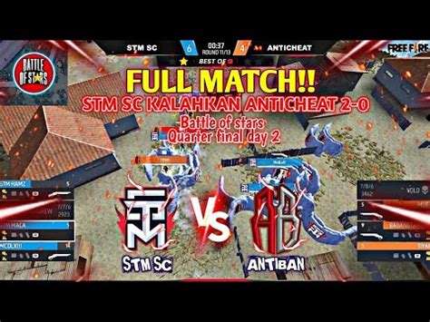 FULL MATCH STM SC VS ANTICHEAT 2 0 BATTLE OF STARS Quarter Final Day