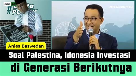 Anies Baswedan Usul Ingin Pindahkan Anak Falestina Ke Indonesia YouTube