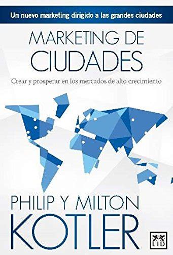 Nuevo Viernes Nuevo Libro Marketing De Ciudades Crear Y Prosperar