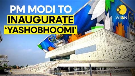 Pm Modi To Inaugurate Yashobhoomi Convention Centre In Delhi On His Birthday Wion Originals