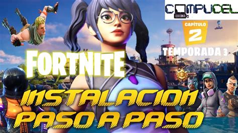 Como Instalar Fortnite Paso A Paso Requerimientos M Nimos