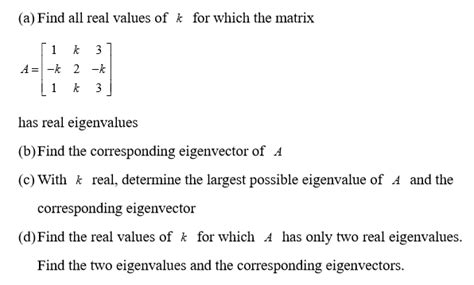 Solved A Find All Real Values Of For Which The Matrix Chegg