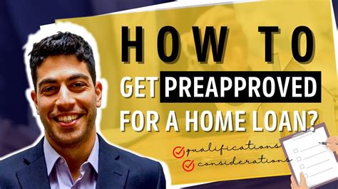 How To Get Preapproved For A Home Loan Considerations For Mortgage Pre Approval Process Youtube