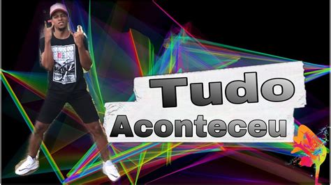 MC DU BLACK DELACRUZ Tudo Aconteceu COREOGRAFIA EraldoJr YouTube