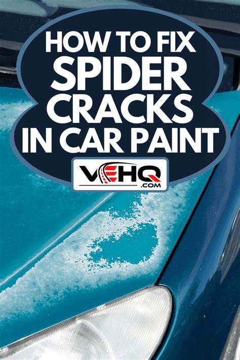 How To Fix Spider Cracks In Car Paint