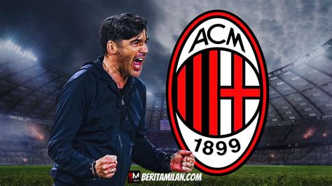 Paulo Fonseca Dan Strategi Transfer AC Milan Membangun Skuad Yang Kuat