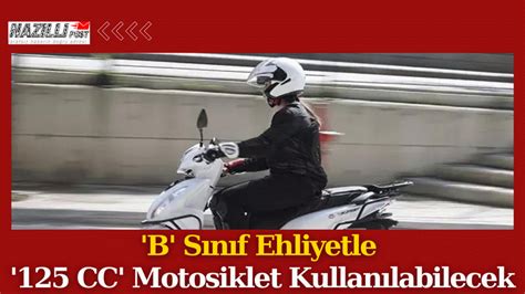 B Sınıf Ehliyetle 125 CC Motosiklet Kullanılabilecek Nazilli Post