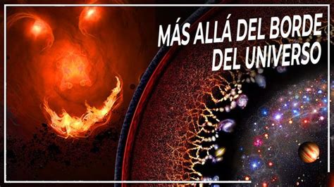 Más Allá Del Universo Viaje A Los Misteriosos Confines Del Cosmos