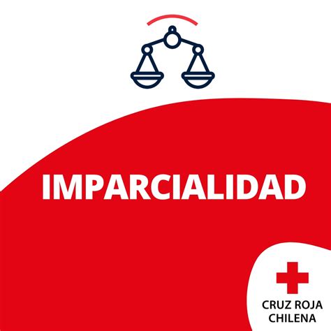 Humanidad Neutralidad E Imparcialidad Forman Parte De Nuestros