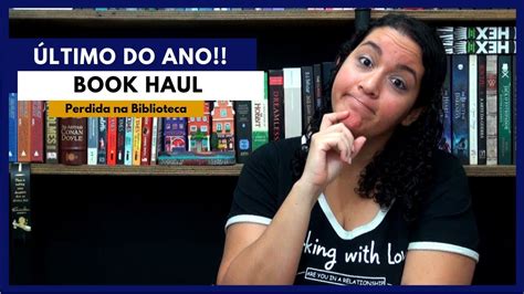 Book Haul Novembro Perdida Na Biblioteca YouTube