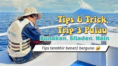 Tips Trip Pulau Bunaken Siladen Nain Ep Youtube