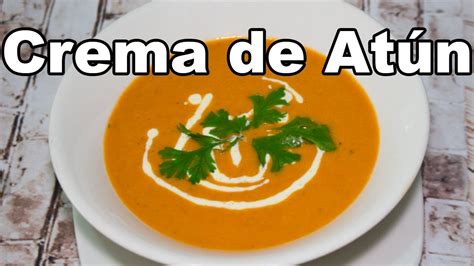 Receta De Crema De Atún Rápida Y Fácil De Hacer Recetas De Atún Youtube