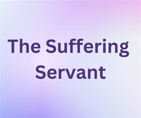 The Suffering Servant – Windhaven Church