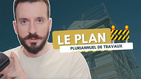 Le Plan Pluriannuel De Travaux Les Conseils Immo Youtube