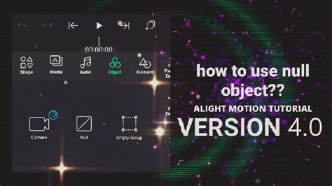 Easiest Way On How To Use Null Object On Alight Motion Version