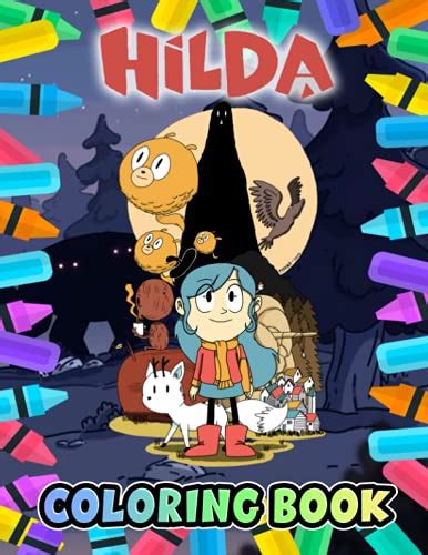 Hilda Coloring Book Interesting Coloring Book Suitable For All Ages