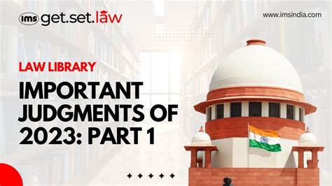 Important Judgements Of 2023 Part 1 I Law Library I Ims Get Set Law