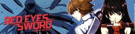 Red Eyes Sword Akame Ga Kill Manga S Rie Manga News