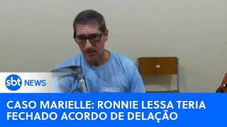 Caso Marielle Ronnie Lessa teria fechado acordo de delação a PF