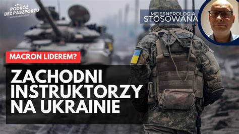 Instruktorzy NATO Na Ukrainie Atak Na Cele W Rosji Amunicja I