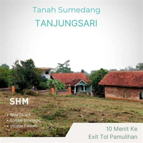 Tanah Sumedang Menit Exit Tol Pamulihan Tanjungsari