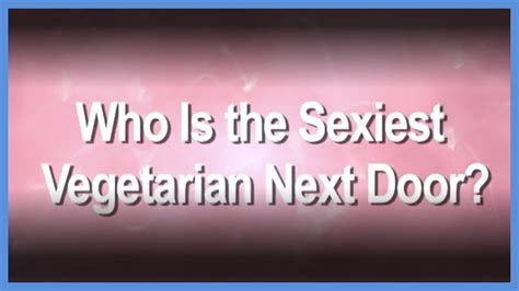 Who Is The Sexiest Vegetarian Youtube