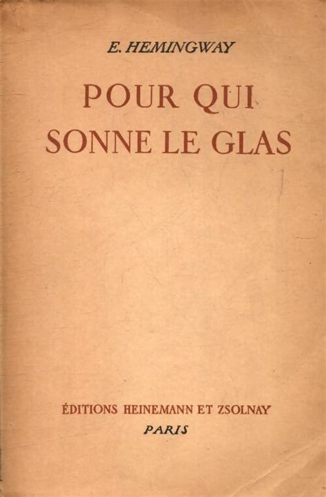 Pour Qui Sonne Le Glas Ernest Hemingway By Ernest Hemingway Used