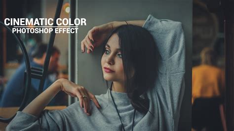 Free Preset Cinematic Color Grading Effect Photoshop Cc Tutorial