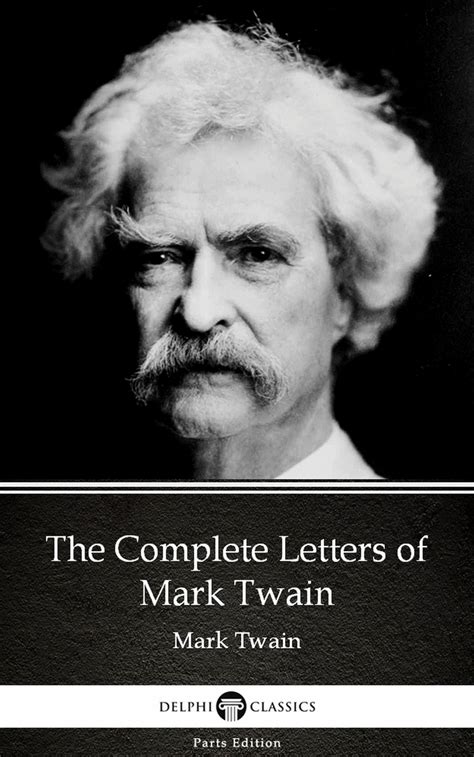 The Complete Letters Of Mark Twain By Mark Twain Illustrated By Mark