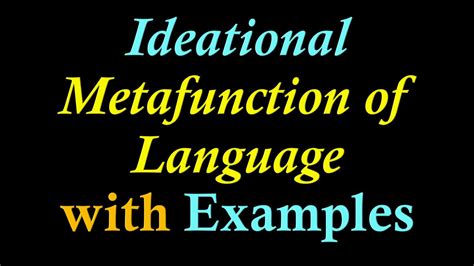 Halliday S Ideational Metafunction Of Language With Examples