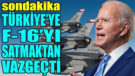 sondakika ABD TÜRKİYE YE F 16 SATMAKTAN VAZGEÇTİ YouTube