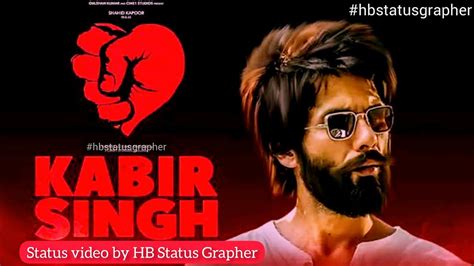 Kabir Singh Best 10 Whatsaap Status Video New Status Video Best