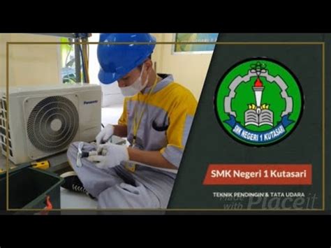 Teknik Pendinginan Tata Udara SMK Negeri 1 Kutasari 2023 YouTube