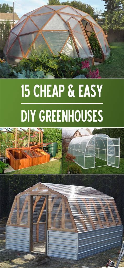 15 Cheap And Easy Diy Greenhouse Projects Greenhouse Gardening Diy