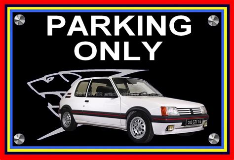 Plaque PARKING ONLY PEUGEOT 205 GTI 1 6 L Blanche RS Driver